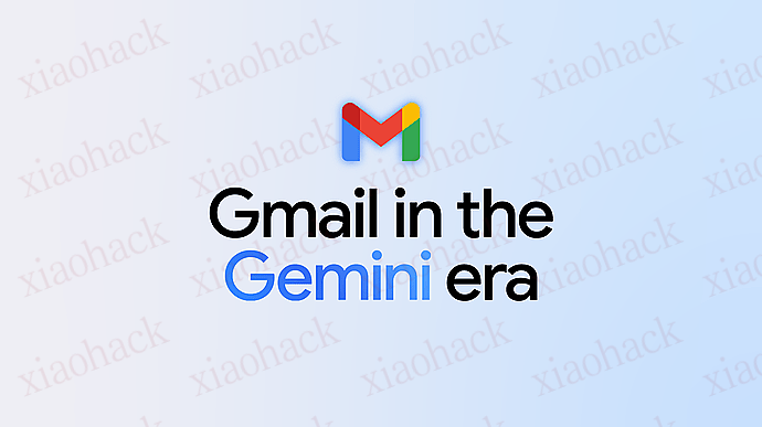 xiaohack's Blog： Gmail 正式进入 Gemini 时代：AI 加入邮件管理